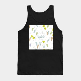 We were together. I forget the rest. ― Walt Whitman Tank Top